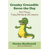 Cranky Crocodile Saves the Day: Short Stories, Fuzzy Animals, and Life Lessons