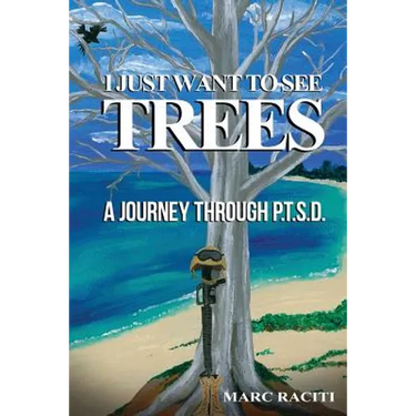 I Just Want To See Trees: A Journey Through P.T.S.D.