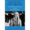 Battling the Prince: A Woman Fights for Democracy