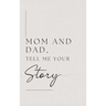 Mom and Dad, Tell Me Your Story