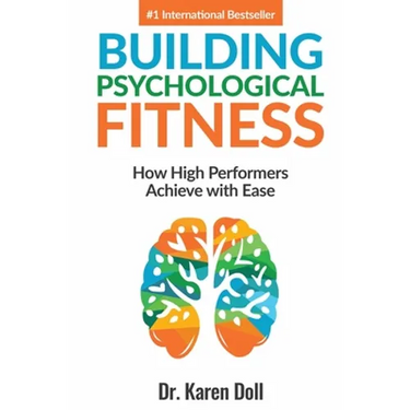 Building Psychological Fitness: How High Performers Achieve with Ease