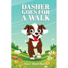 Dasher Goes For a Walk