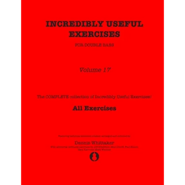 Incredibly Useful Exercises for Double Bass: Volume 17 - All Exercises