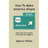 How to make America Utopia: Take away the economy from those who rigged it