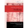 Perspectives on Stalking: Victims, Perpetrators, and Cyberstalking