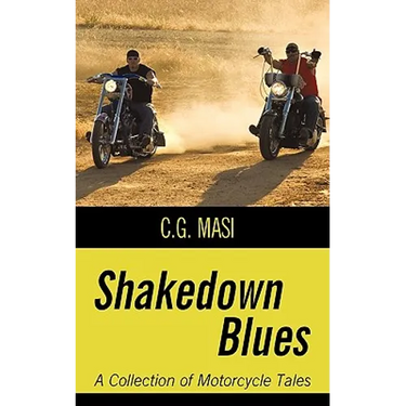 Shakedown Blues: A Collection of Motorcycle Tales
