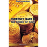 Currency Wars II: The Power of Gold
