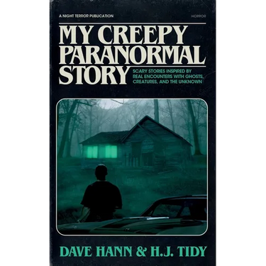 My Creepy Paranormal Story: Scary Stories Inspired by Real Encounters with Ghosts, Creatures, and the Unknown