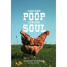 Chicken Poop for the Soul: Backyard Adventures