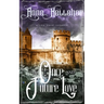 A Once and Future Love: a time travel romance
