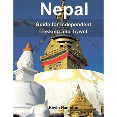 Nepal: Guide to Independent Trekking and Travel
