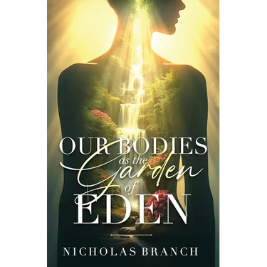 Our Bodies as the Garden of Eden