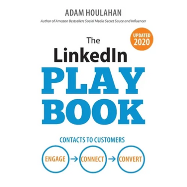 The LinkedIn Playbook: Contacts to Customers. Engage. Connect. Convert.