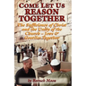 Come Let Us Reason Together