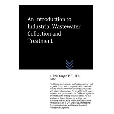 An Introduction to Industrial Wastewater Collection and Treatment