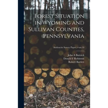 Forest Situation in Wyoming and Sullivan Counties, Pennsylvania; no.10