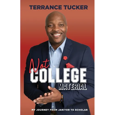 Not College Material: My Journey from Janitor to Scholar
