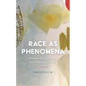 Race as Phenomena: Between Phenomenology and Philosophy of Race