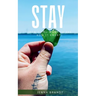 STAY (Don't You Want To See How It Ends?)
