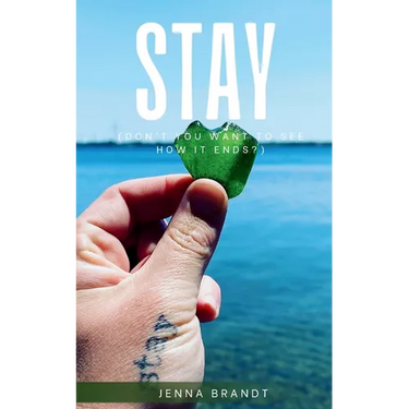STAY (Don't You Want To See How It Ends?)
