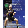 Strength and Conditioning for Squash: A guide for coaches and athletes of all levels