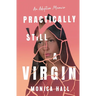 Practically Still a Virgin: An Adoption Memoir