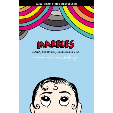 Marbles: Mania, Depression, Michelangelo, and Me: A Graphic Memoir