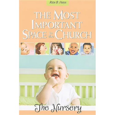 The Most Important Space in the Church: The Nursery