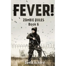 Fever!: Zombie Rules Book 6