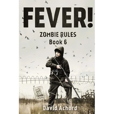 Fever!: Zombie Rules Book 6