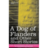 A Dog of Flanders and Other Short Stories