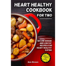 Heart Healthy Cookbook for Two: 50 Low Sodium and Low Fat Recipes for Heart Healthy Eating