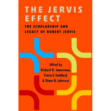 The Jervis Effect: The Scholarship and Legacy of Robert Jervis