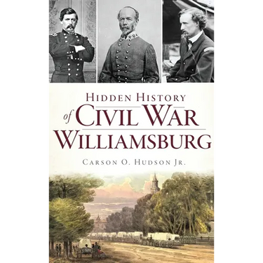 Hidden History of Civil War Williamsburg