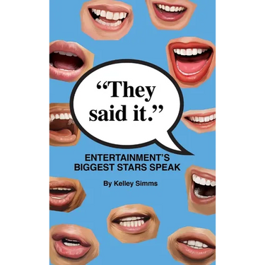 They Said It - Entertainment's Biggest Stars Speak (hardback)