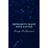 Impromptu Magic with Patter