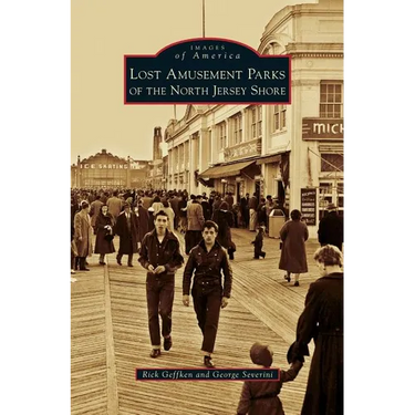 Lost Amusement Parks of the North Jersey Shore