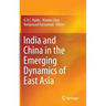 India and China in the Emerging Dynamics of East Asia