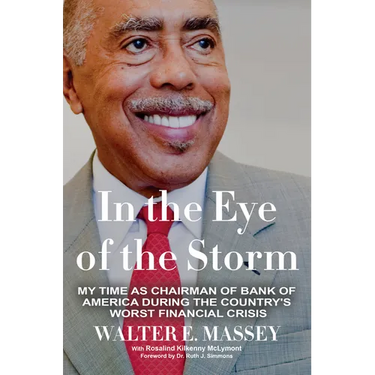 In the Eye of the Storm: My Time as Chairman of Bank of America During the Country's Worst Financial Crisis