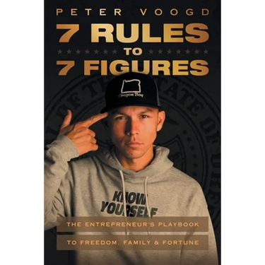 7 Rules to 7 Figures: The Entrepreneur's Playbook to Freedom, Family, and Fortune