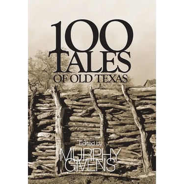 100 Tales of Old Texas