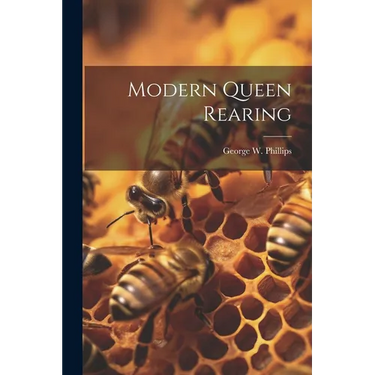 Modern Queen Rearing