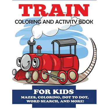 Train Coloring and Activity Book for Kids