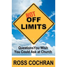 Not Off Limits: Questions You Wish You Could Ask at Church