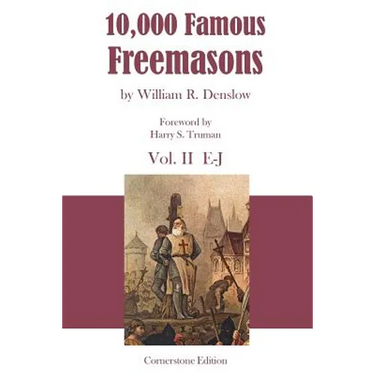 10,000 Famous Freemasons: Vol. II