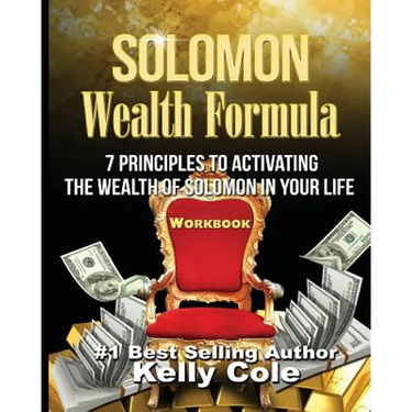 Solomon Wealth Formula Workbook: 7 Principles To Activating The Wealth Of Solomon In Your Life (Workbook)