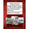 Annals of Tryon County, Or, the Border Warfare of New-York During the Revolution.