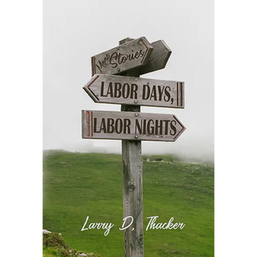 Labor Days, Labor Nights: More Stories