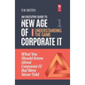 Understanding the Corporate It Strategy Game: What You Should Know But Were Never Told to Drive Corporate Information Technology Paradigm Shift