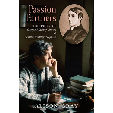 Passion Partners: The Piety of George Mackay Brown and Gerard Manley Hopkins